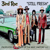 Still Fresh - 3ird Roc