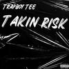 Takin Risk (Explicit) - Trapboy Tee