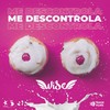 Me Descontrola (Explicit) - Wise