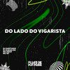 Do Lado do Vigarista (Explicit) - DJ Santiago&DJ Kauan NK&Mc DDSV&MC W1