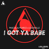I Got Ya Babe - Pascal & Pearce&Locnville