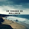 Un Verano en Mallorca (Remix) - Eduardo Luzquiños