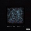 fucc up the city (feat. Bg Kenny Lou & Ghost Magneto) (Explicit) - sk6ds&six6out&BG Kenny Lou&Ghost Magneto