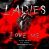 Ladies Love Me (feat. NekOne) (Explicit) - Young Brown&NekOne