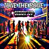 Giddy Up - Tonethebone