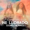 He Llorado (Como Un Niño) - Lorena Santos&Moni Fernandez&Raul Nadal