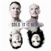 It Is Real - Solo