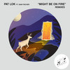 Might Be on Fire (Bumbasee Remix) - Pat Lok&Sam Fischer&Bumbasee&Alexander Dana Tirheimer