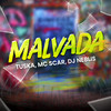 Malvada - Tuska&Mc Scar&DJ Neblis