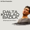 Dalta Khalaq Badla - Shahsawar Khan