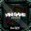 Mini Game Do LKS (Explicit) - DJ LKS 067&CACAU CHUU&FreesTyle Sounds