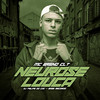 Neurose Louca - MC BRENO CLT&DJ Felipe do CDC