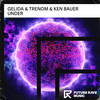 Under - Gelida&Trenom&Ken Bauer