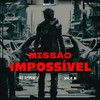 Missão Impossível - Dj Lenispy&Jota M