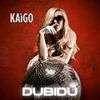 Dubidù - Kaigo