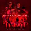 Deleta Meu Telefone - Mãolee&Orochi&Maquiny&Anezzi