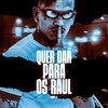 Quer Dar para os Raul (Explicit) - Ronny Dj