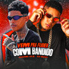 Vem pra Fuder Com Bandido (Explicit) - eoo kendy&Bruninho Braz