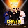 Cerveja é Melhor Que Você - Zé Ricardo & Thiago&Jorge