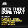 Been There Done That (feat. Flirta D, Loon, Manchester Hypes, Kruz Leone, Fugzi & Args) (Explicit) - LRD&Flirta D&Loon&Manchester Hypes&Kruz Leone&Fugzi&Args