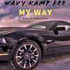 My Way (Explicit) - Wavy Kamp Fee