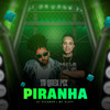 Tu Quer Pix Piranha (Explicit) - DJ ESCOBAR OFICIAL&MC ALEFF