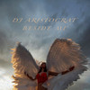 Beside Me (Extended Mix) - DJ Aristocrat