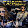 Kruzam (feat. Blaka Pokos, Phan & Karla Bertić) - Minimalist&Blaka Pokos&Phan&Karla Bertić