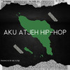 AKU ATJEH HIPHOP - AQ Flow&Faiz Affandy&Hafiz Alwafi&Cheysar Maulana&Rams D&Sauki Ramadhan&Haritz Maulya H&Khumaidi A&Rafi Asa S&Wahyu Dana&Andre Mandor&Rizkal Ramadhan&Mita Fitrati