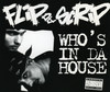 Who's In Da House (Classic Single Edit) - Flip Da Scrip