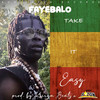 Take It Easy - Fayebalo&r1zon