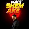 Shem ake (mashem shem) - Maby