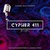 Cypher 411 (the Inception) (feat. E5, TuaceThaPhatbwoy, Jeheko & B Pro) (Explicit) - Channel Blaq&E5&TuaceThaPhatbwoy&JEHEKO&B Pro