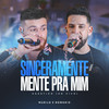 Sinceramente / Mente Pra Mim (Acústico, Ao Vivo) - Murilo e Romario