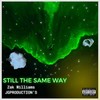 Still the Same Way (Explicit) - Zak Williams