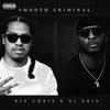 Smooth Criminal (feat. Big Chris) (Explicit) - DJ Dris&Big Chris