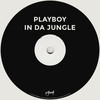 In Da Jungle (Single Edit) - Playboy