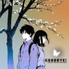 Goodbye! - Libercio&prayrk&Hasan WRLD