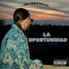 La Oportunidad (Explicit) - El Elegido