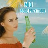 Będę Przy Tobie - Mig