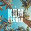 KOM HERHEN - RH