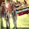 Hablemonos Claro (feat. Magnate & Valentino) - Golpe a Golpe&Magnate&Valentino