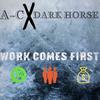 Work Comes First (feat. Dark Horse) (Explicit) - A-C&Dark Horse