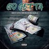 Go Getta (Explicit) - Isaac C&Jay Tee&Young Dru&2Fly Savi&Rill$Bills