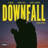 Downfall (Azide Remix|Explicit) - R-Mean&Angel Hill&Azide