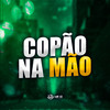 COPÃO NA MÃO (Explicit) - DJ daCattani&MC FP MOHAMMED&MC Antony Ofc&MC CH1NNA