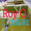 Closure - Roy O.