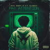 Pay Attention (feat. GloBoi) (Explicit) - Big Baby P&GloBoi