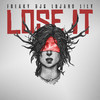 Lose It - Freaky DJs&LUJANO&L!LY