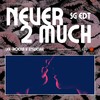 Never 2 Much (SG EDT) - Lee-Rocka&Anwesha